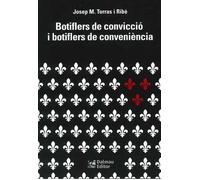 Botiflers de convicció i botiflers de conveniència | Josep M. Torras I Ribé