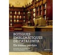 Botigues Emblemàtiques De Catalunya. Els Tresors Perduts