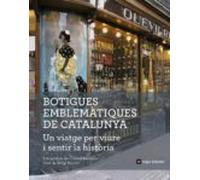 botigues emblemàtiques de catalunya. un viatge per viure i sentir la h