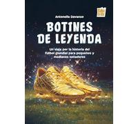 Botines de leyenda: Un viaje por la historia del fútbol mundial para pequeños (DOCE SURICATOS)