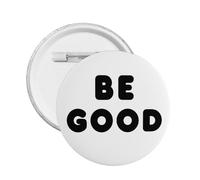 Botones "Sé bueno" "Justicia para Renee" "Buen sexo" - Botones redondos "Ice" (20 unidades)