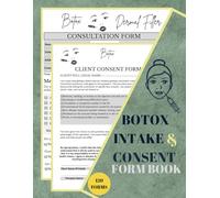 Botox Intake & Consent Form Book: Client Consultation and Liability Waiver Doc for Aestheticians , Botulinum Toxin and Dermal Filler Business Forms ... 3 Pages for Each Form, Size 8.5 x 11 inches
