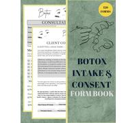 Botox Intake & Consent Form Book: Client Consultation and Liability Waiver Doc for Aestheticians , Botulinum Toxin and Dermal Filler Business Forms ... 3 Pages for Each Form, Size 8.5 x 11 inches