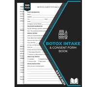 Botox Intake & Consent Form Book: Post-Treatment Instructions Forms | Neurotoxin Treatment Record | Aesthetic Injection Doc for Aestheticians