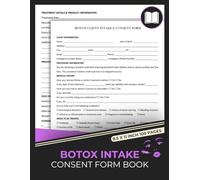 Botox Intake & Consent Form Book: Post-Treatment Instructions Forms | Neurotoxin Treatment Record | Aesthetic Injection Doc for Aestheticians