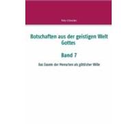 Botschaften Aus Der Geistigen Welt Gottes (ebook)