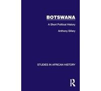 Botswana: A Short Political History (Studies in African History)