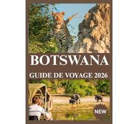 BOTSWANA GUIDE DE VOYAGE 2026