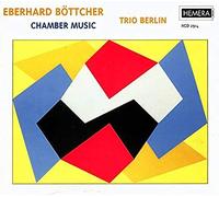 Bottcher/Trio Berlin - Chamber Music