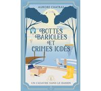 Bottes bariolées et crimes iodés: Tome 1 : Un cadavre dans le bassin