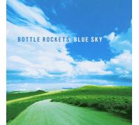 Bottle Rockets - Blue Sky