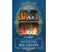 Bottling His Ghosts: 8 (Selected Papers from the Consortium for the Study of Anomalous Phenomena)