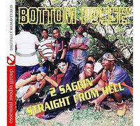 Bottom Posse - 2 Saggin' Straight From Hell