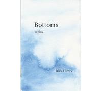 Bottoms: a play in four scenes