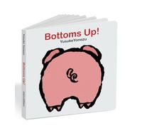 Bottoms Up!: A Lift-the-Flap Animal Book (The World of Yonezu)