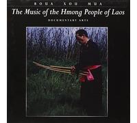 Boua Xou Mua - The Music of the Hmong People of Laos