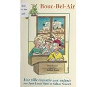 Bouc-bel-air : Une Ville Racontée Aux Enfants (ebook)