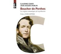 Boucher de Perthes: Les origines romantiques de la préhistoire