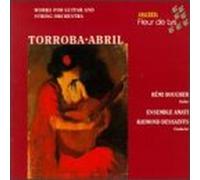 Boucher - Moreno Torroba: Sonatina for guitar in A; Abril: Concierto mudéjar