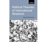BOUCHER:POLITICAL THEORIES INTERNATIONAL RELATIONS PAPERBACK: From Thucydides to the Present