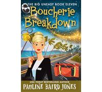 Boucherie Breakdown: A Storm Trapped Locked House Mystery (The Big Uneasy 11) (The Big Uneasy Mysteries)