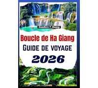 Boucle de Ha Giang Guide de voyage 2026: Manuel pratique pour routes moto, itinéraires détaillés, conseils sécurité et vécus locaux