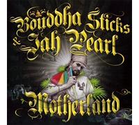 Bouddha Sticks & Jah Pearl - Motherland
