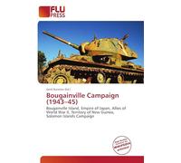 Bougainville Campaign (1943-45): Bougainville Island, Empire of Japan, Allies of World War II, Territory of New Guinea, Solomon Islands Campaign