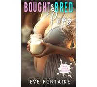 Bought & Bred by Pops: A Off Limits Auction Hucow Breeding Lactation Obsessed Hero Novella (Mail Order Hucow Brides)