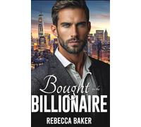 Bought by the Billionaire: Vom Milliardär ersteigert (Unexpected Lovestories)