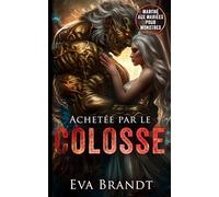 Bought by the Colossus: Achetée par le Colosse (Marché aux Mariées pour Monstres)