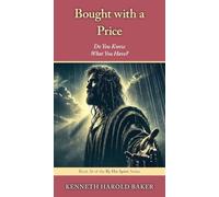Bought with a Price: Do You Know What You Have?: 26 (By His Spirit)