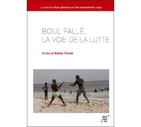 Boul Fallé, la voie de la lutte [DVD]
