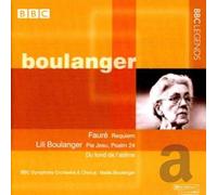 Boulanger - Psalm 24 & 130/Requiem
