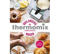 Boulangerie maison thermomix: 120 nouvelles recettes
