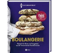 Boulangerie: Rezepte für Brote und Feingebäck aus der renommierten Konditorschule. " Le Cordon Bleu " präsentiert Backrezepte der internationalen und französischen Küche: von Baguette bis Bao-Buns.