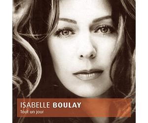 Boulay, Isabelle - Tout Un Jour