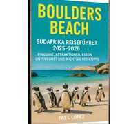 Boulders Beach Südafrika Reiseführer 2025-2026: Pinguine, Attraktionen, Essen, Unterkunft und wichtige Reisetipps