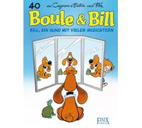 Boule & Bill: Bill, ein Hund mit vielen Gesichtern