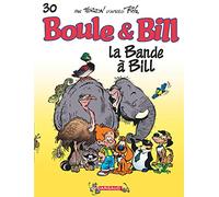 Boule & Bill - Tome 30 - La Bande à Bill