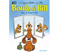Boule & Bill - Tome 40 - Bill à facettes