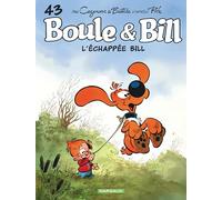 Boule & Bill - Tome 43 - L’échappée Bill