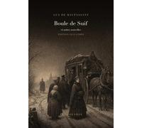 Boule de Suif et autres nouvelles (édition illustrée): Six nouvelles de Guy de Maupassant : texte intégral et 13 illustrations originales