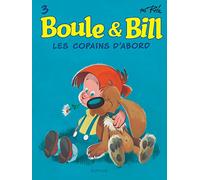 Boule et Bill - Tome 3 - Les copains d'abord (Boule et Bill, 3)