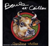 Boule Et Caillou - Chansons Vaches