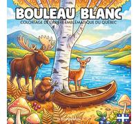 Bouleau Blanc: Livre de Coloriage pour Enfants et Adultes avec des Designs Enchantés de l'Arbre Emblématique du Québec, de son Écorce Unique et des ... Québécoise, le Tout en 45 Pages Captivantes