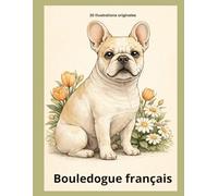 Bouledogue français: 30 illustrations originales à colorier