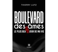 Boulevard des âmes ou le plus beau jour de ma vie