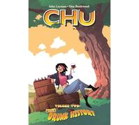 Boultwood, Dan - Chu, Volume 2: (She) Drunk History (CHU TP)