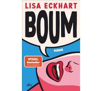 Boum: Roman | Der SPIEGEL-Bestseller jetzt im Taschenbuch | 'Hochliteratur unter der Gürtellinie.' Lisa Eckhart